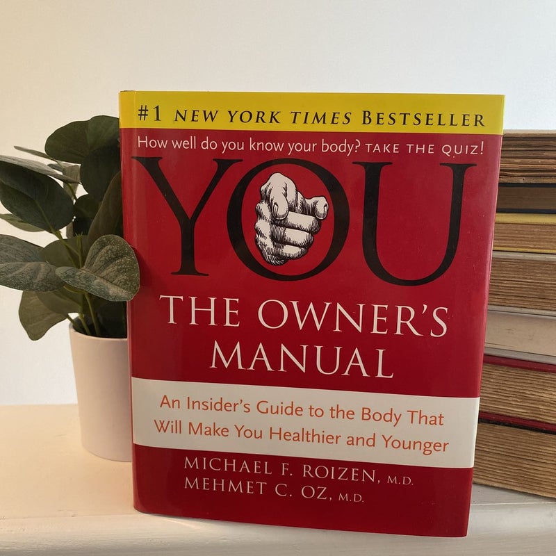 YOU - The Owner's Manual
