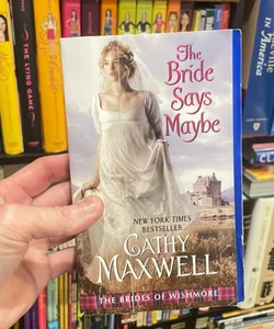 The Bride Says Maybe