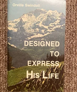 Designed to Express His Life