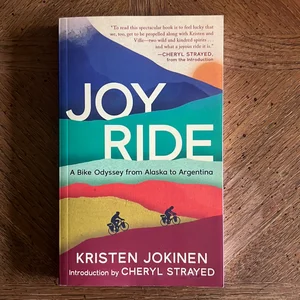 Joy Ride: a Bike Odyssey from Alaska to Argentina