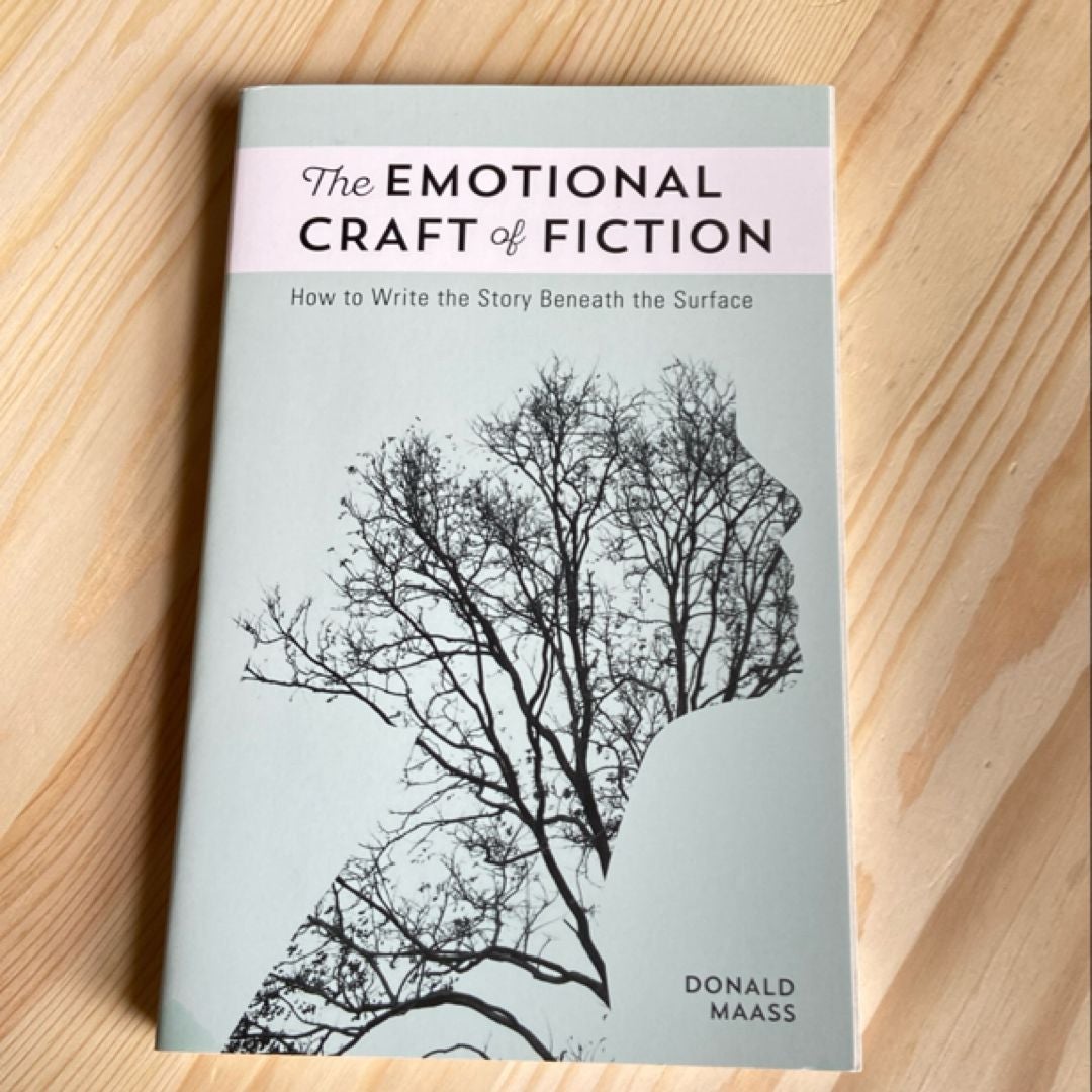 The Emotional Craft of Fiction