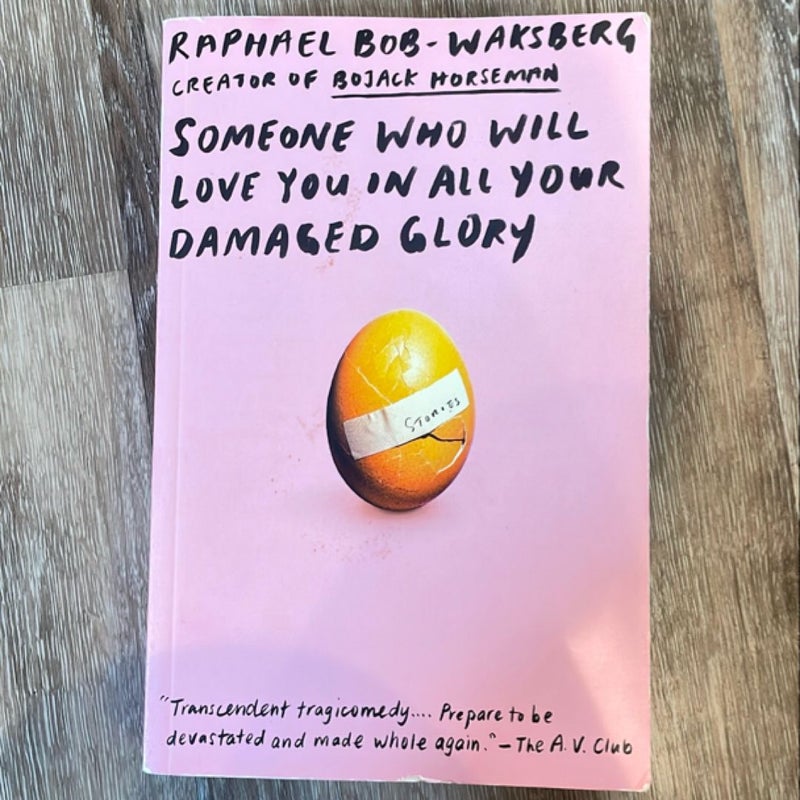 Someone Who Will Love You in All Your Damaged Glory