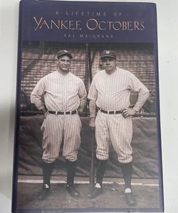 A Lifetime of Yankee Octobers