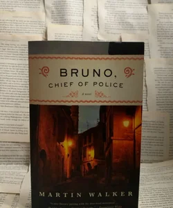 Bruno, Chief of Police by Martin Walker 
