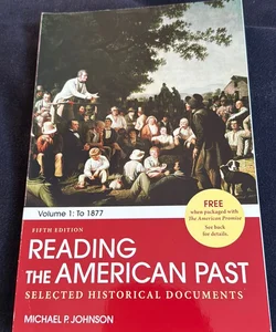 Reading the American Past: Volume I: To 1877