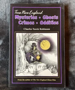 True New England Mysteries, Ghosts, Crimes and Oddities