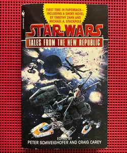 Star Wars: Tales from the New Republic (First Edition)