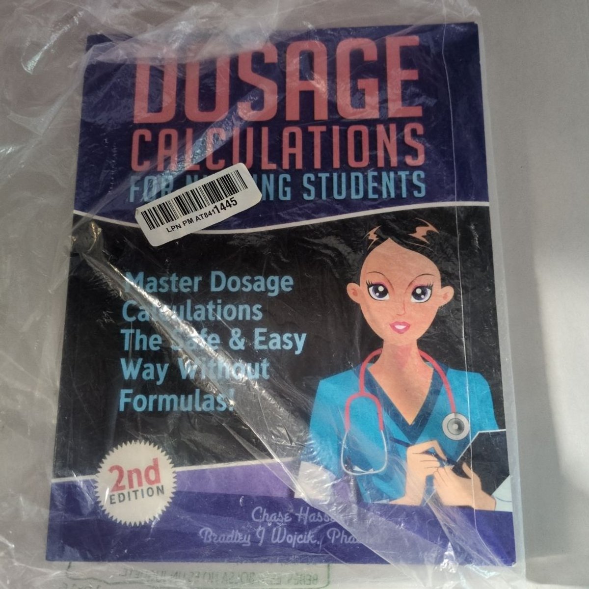 Dosage Calculations for Nursing Students by Chase Hassen, Bradley Wojcik