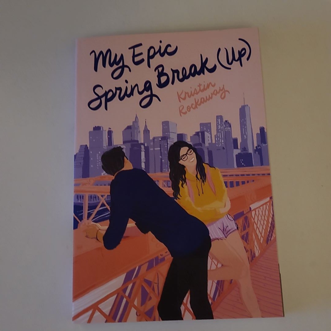 My Epic Spring Break (Up) by Kristin Rockaway