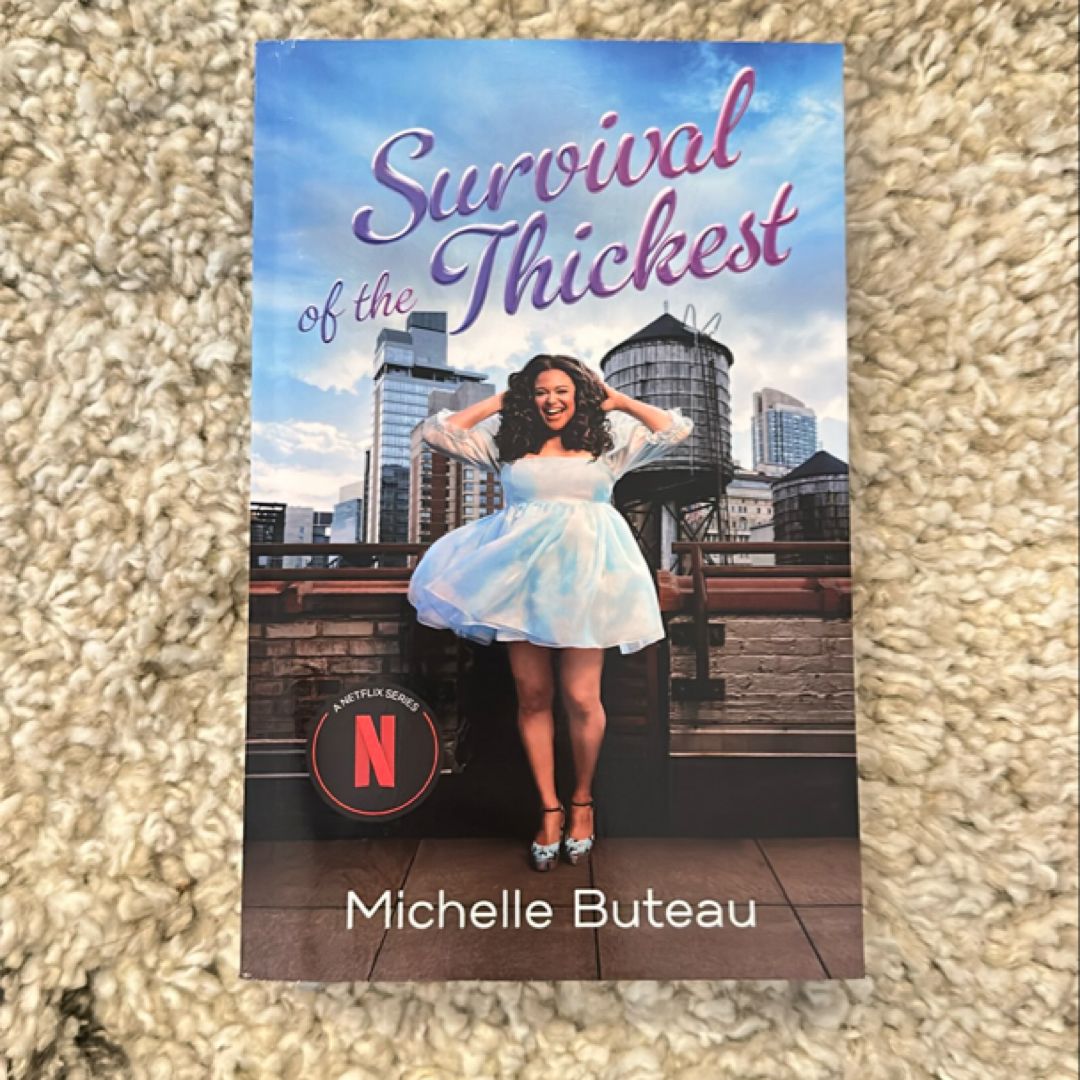 Survival of the Thickest