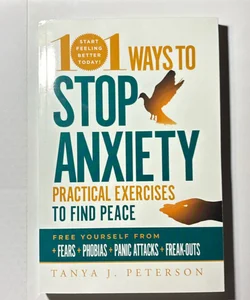101 Ways to Stop Anxiety