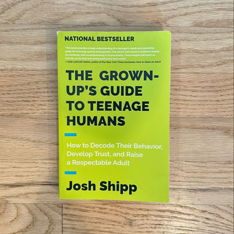 The Grown-Up's Guide to Teenage Humans