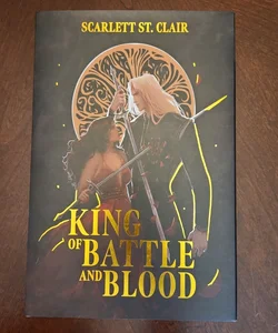 King of Battle and Blood *SIGNED BOOKISH BOX EXCLUSIVE EDITION WITH STENCILED EDGES AND REVERSIBLE COVER SLEEVE PLUS BONUS SCENE CARD*