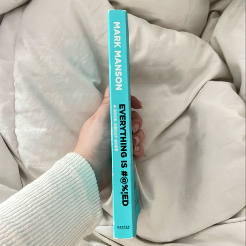 Everything Is #%!ed Merch Ed: a Book about Hope