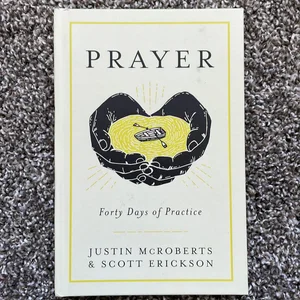 Prayer: Forty Days of Practice