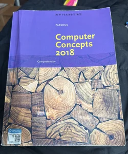 New Perspectives on Computer Concepts 2018