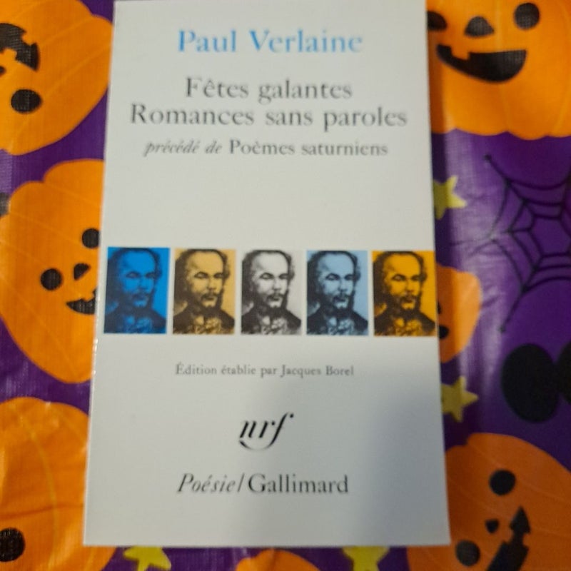 Fetes Galantes/Romances Sans Paroles/Poemes Saturniens