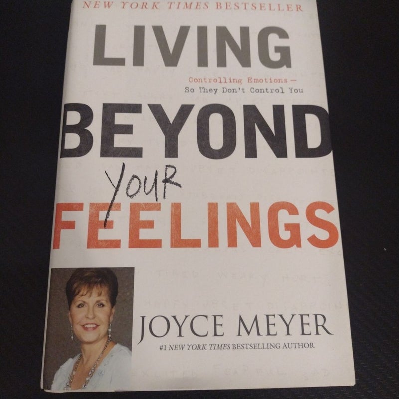 Living Beyond Your Feelings