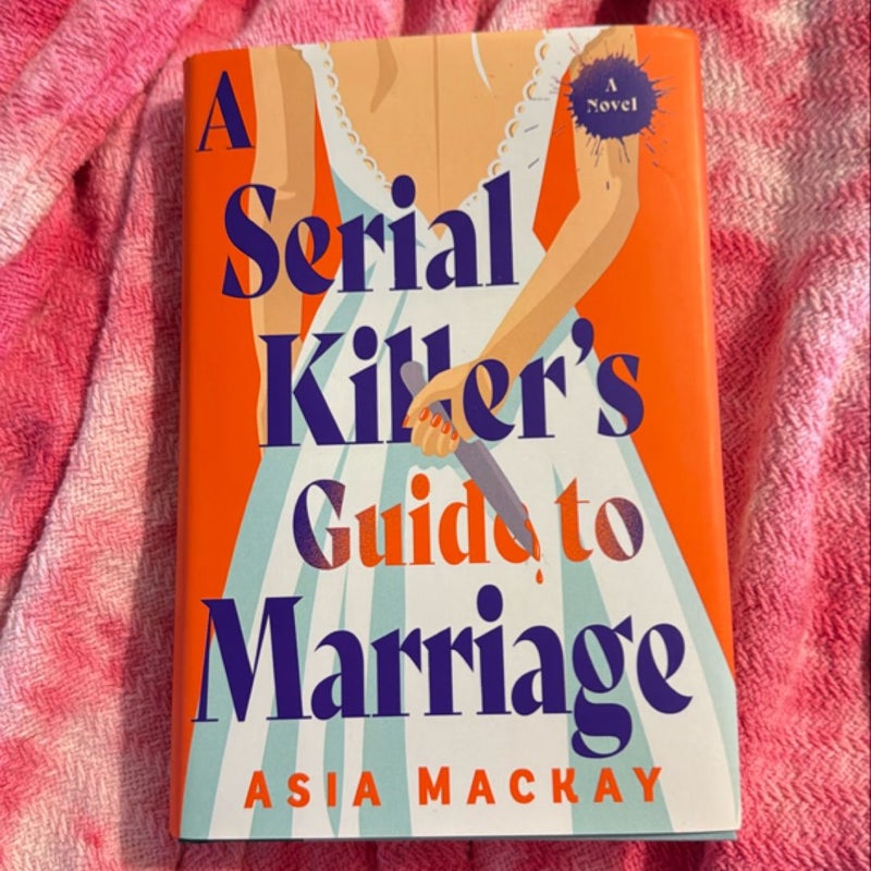 A Serial Killer's Guide to Marriage