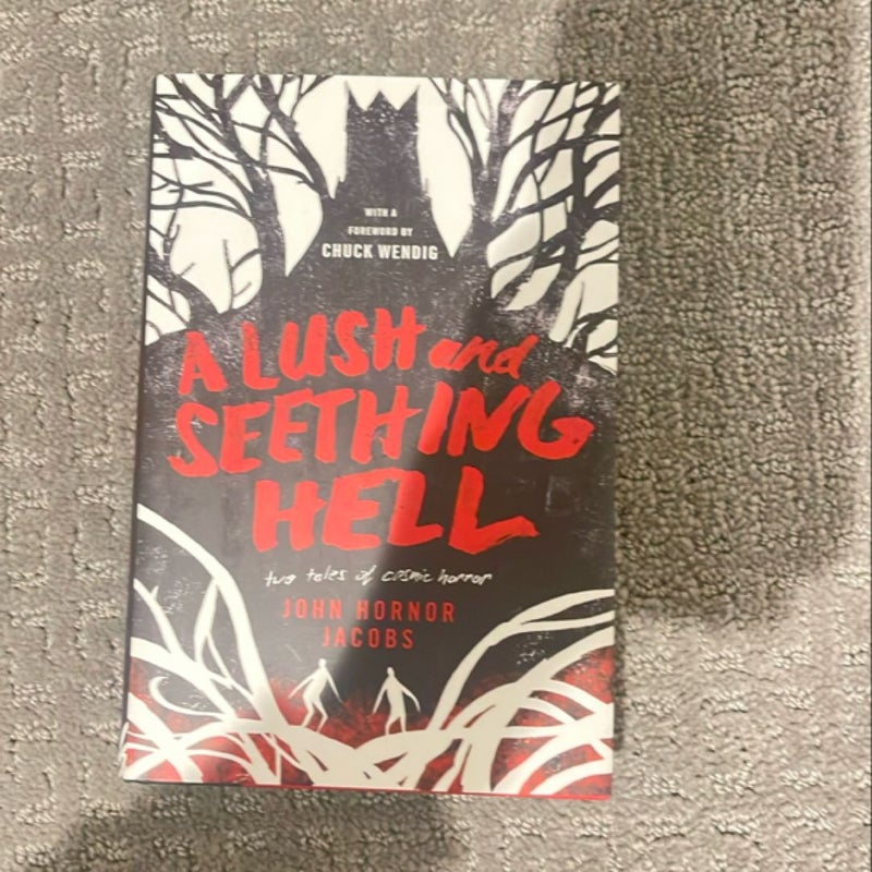 A Lush and Seething Hell