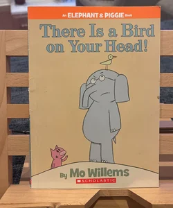 There Is a Bird on Your Head