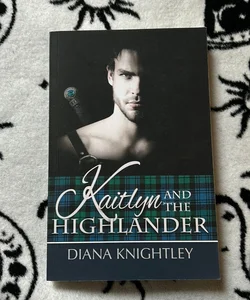 Kaitlyn and the Highlander