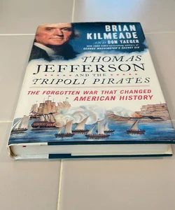 Thomas Jefferson and the Tripoli Pirates