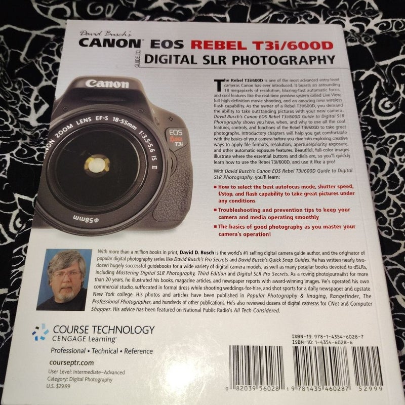 David Busch's Canon EOS Rebel T3i/600D Guide to Digital SLR Photography