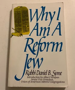 Why I Am a Reform Jew