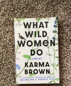 What Wild Women Do