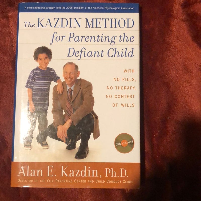 The Kazdin Method for Parenting the Defiant Child