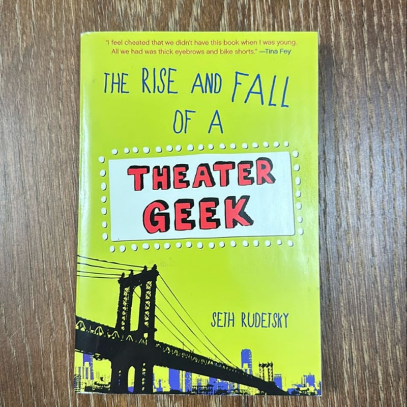 The Rise and Fall of a Theater Geek (signed)