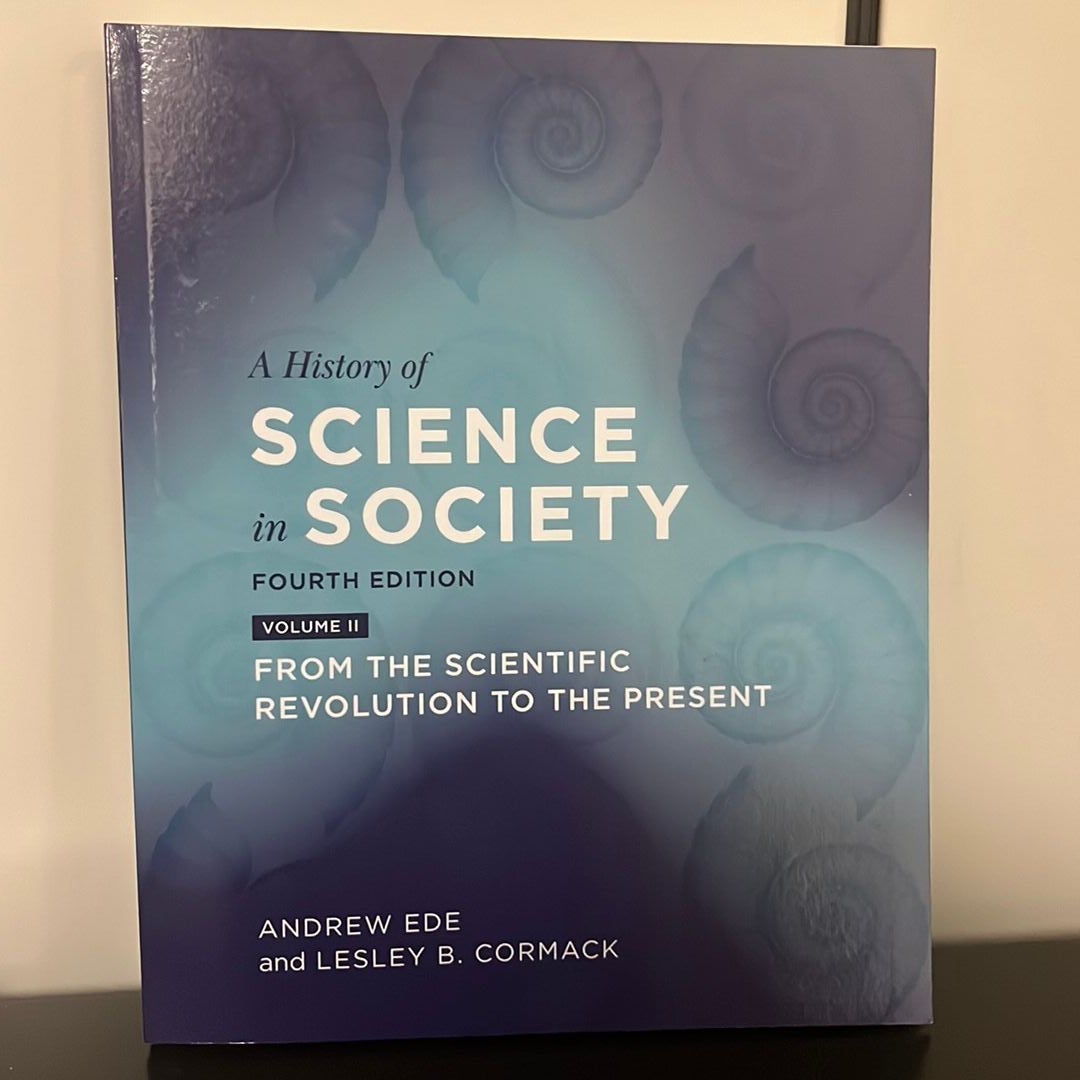 A History of Science in Society, Volume II