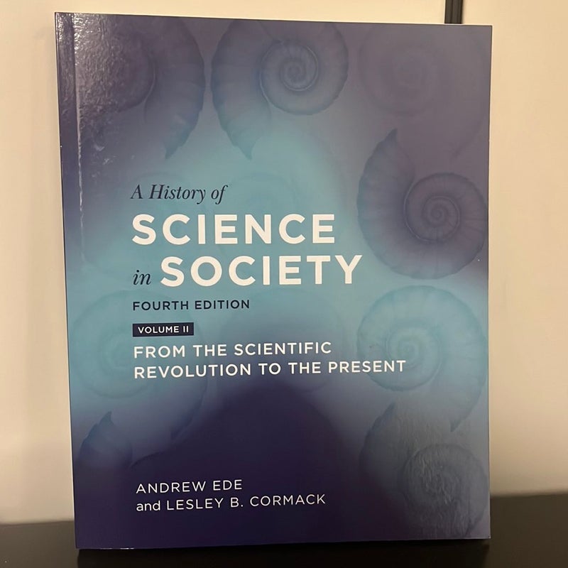 A History of Science in Society, Volume II