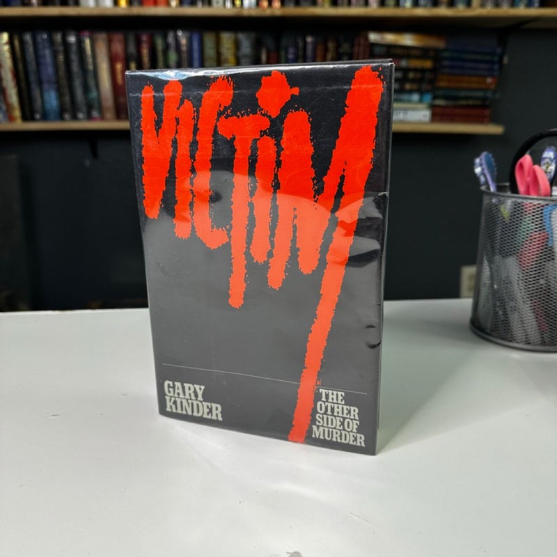 Victim, the other side of murder (1st ed 1st print)