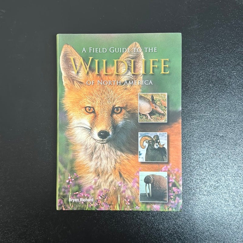 A Field Guide To The WildLife Of North America