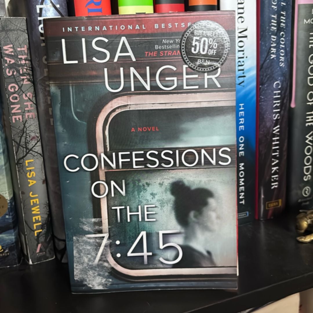Confessions on the 7:45: a Novel
