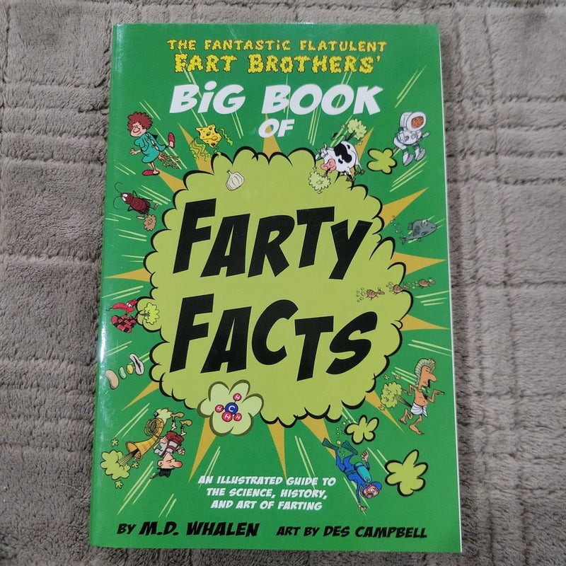 The Fantastic Flatulent Fart Brothers' Big Book of Farty Facts