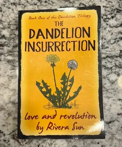 The Dandelion Insurrection