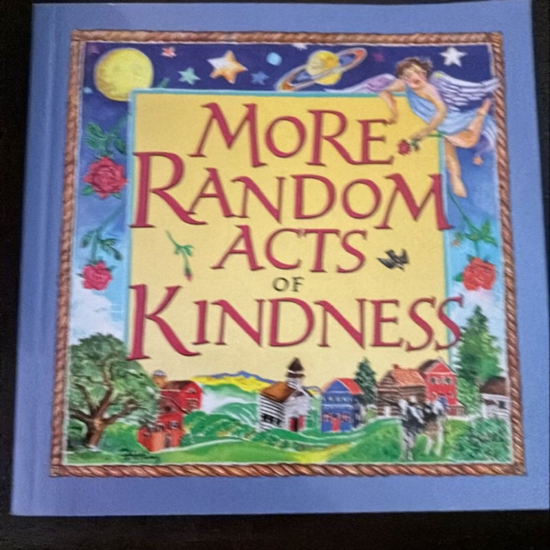 More Random Acts of Kindness