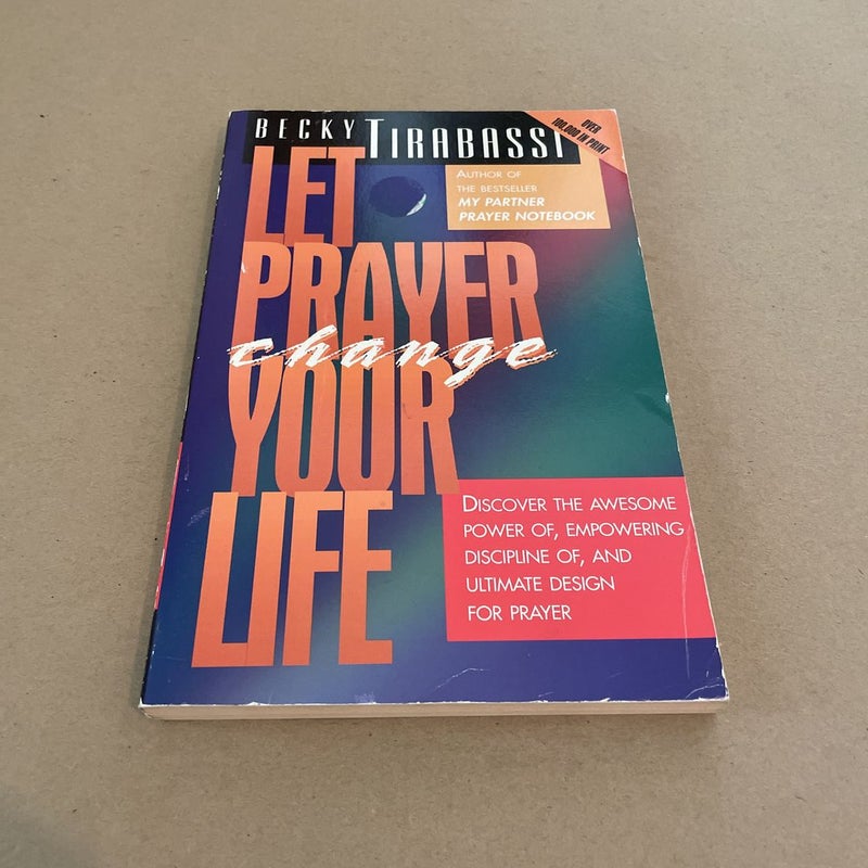 Let Prayer Change Your Life