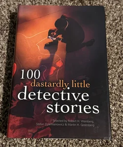 100 Dastardly Little Detective Stories