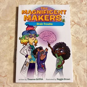 The Magnificent Makers #2: Brain Trouble