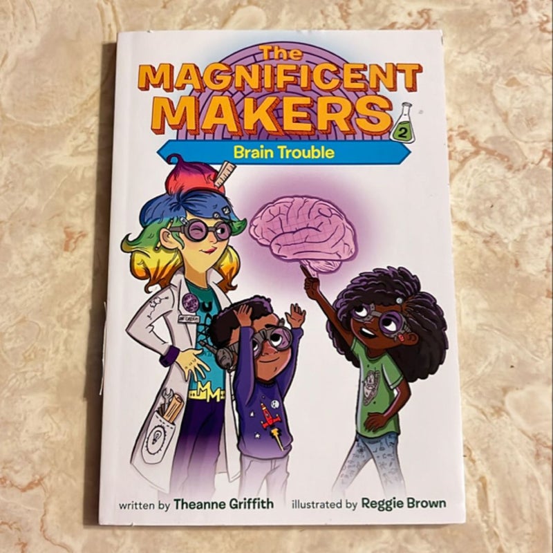 The Magnificent Makers: Brain Trouble (#2)