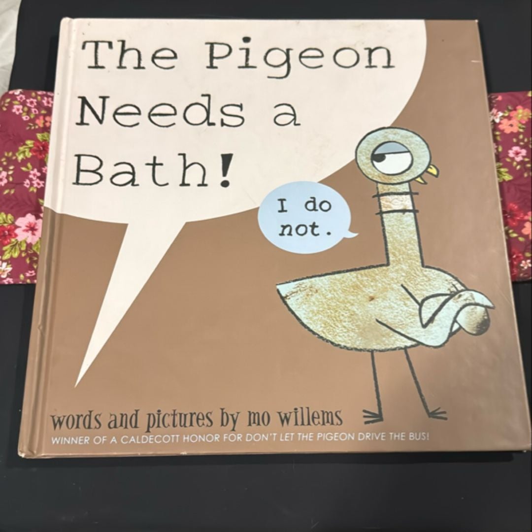 The Pigeon Needs a Bath! (Pigeon Series)