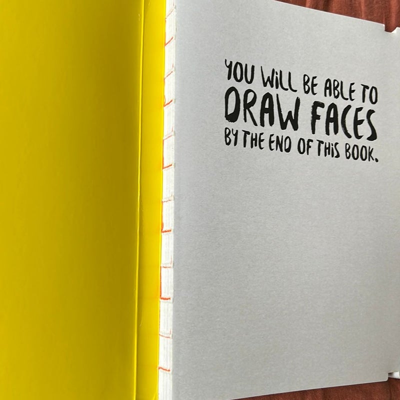 You Will Be Able to Draw Faces by the End of This Book