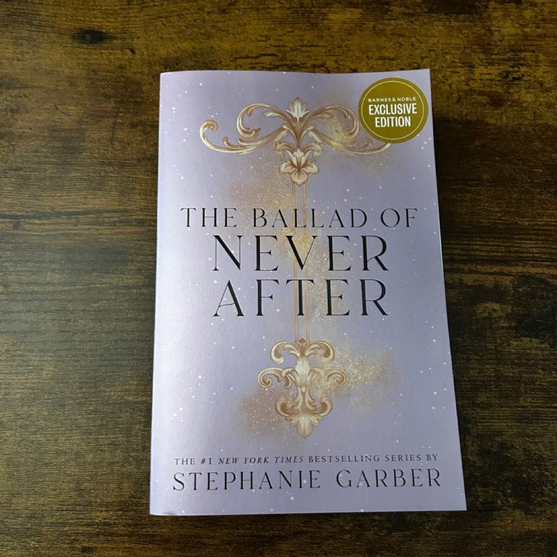 The Ballad of Never After (Barnes and Noble Exclusive Edition)