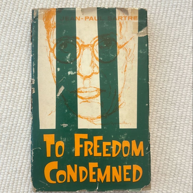 Jean-Paul Sartre: To Freedom Condemned