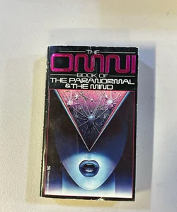 The Omni Book of the Paranormal and the Mind