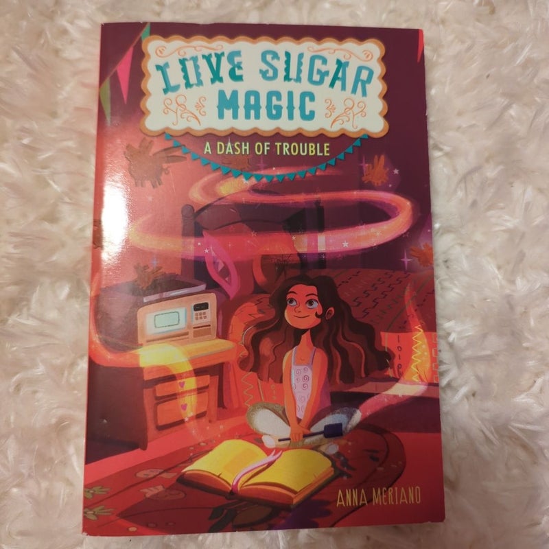 Love Sugar Magic: a Dash of Trouble